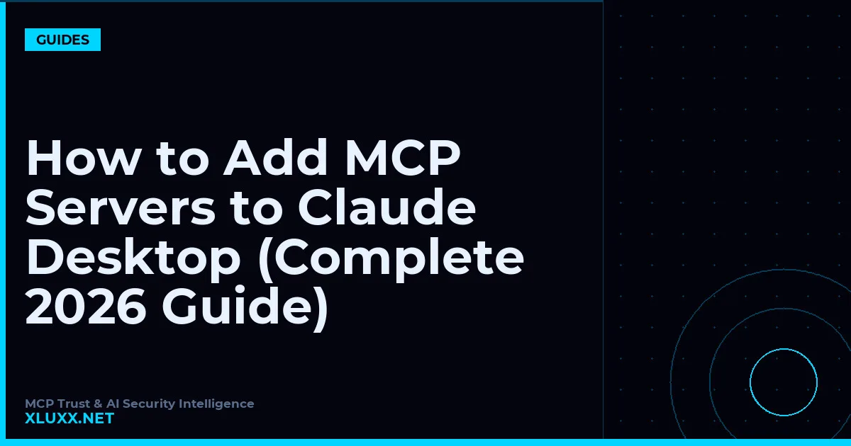 How to Add MCP Servers to Claude Desktop (Complete 2026 Guide)